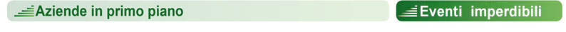 Aziende in primo piano - Eventi imperdibili
