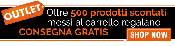 OUTLET - Oltre 500 prodotti scontati messi al carrello regalano CONSEGNA GRATIS