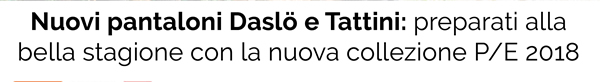Preparati alla bella stagione con la nuova collezione P/E 2018