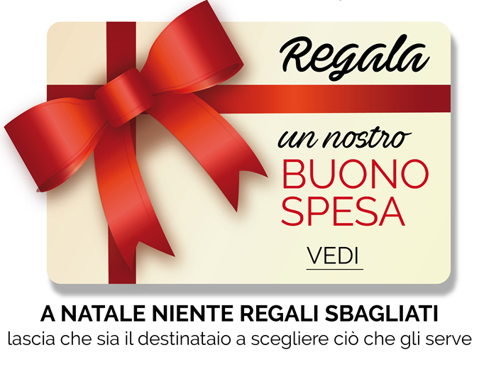 A Natale niente regali sbagliati, lascia che sia il destinatario a scegliere ciò che serve: regala un nostro BUONO SPESA