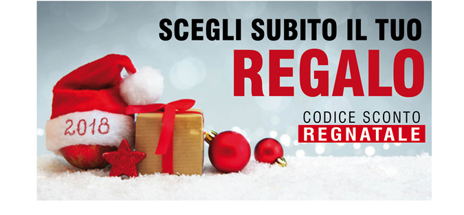 Scegli subito il tuo REGALO
