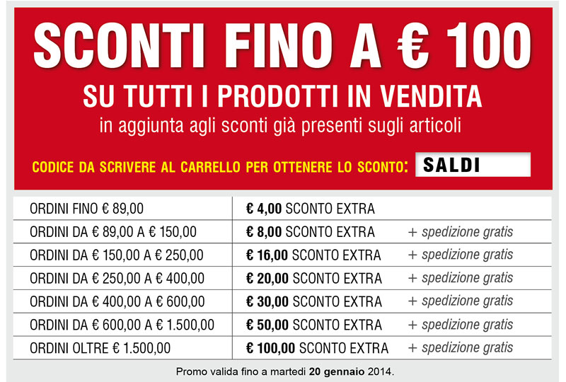 SCONTI FINO A 100 € SU TUTTI I PRODOTTI IN VENDITA