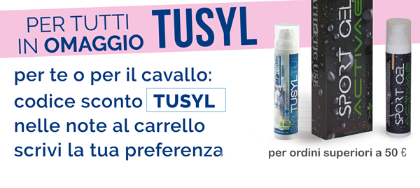 In OMAGGIO Tusyl per te o per il cavallo: codice sconto TUSYL