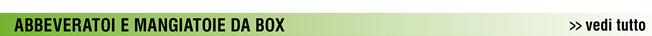 ABBEVERATOI E MANGIATOIE DA BOX