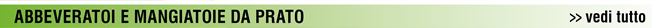 ABBEVERATOI E MANGIATOIE DA PRATO