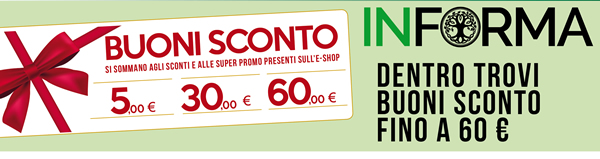 A ogni tuo ordine ricevi GRATIS il notiziario INFORMA: dentro trovi buoni sconto fino a <strong>60 €</strong>
