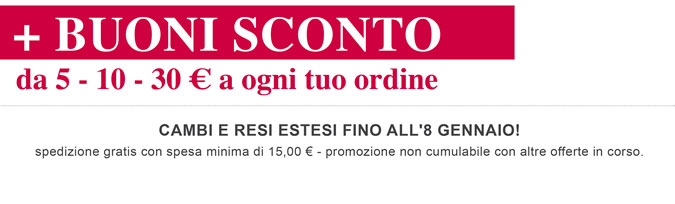 BUONI SCONTO da 5 - 10 - 30 € a ogni tuo ordine