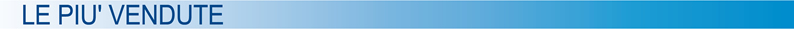 LE PIÙ VENDUTE