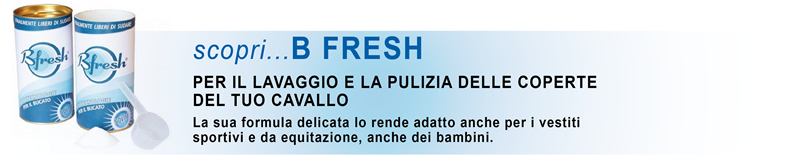 scopri... B FRESH - Per il lavaggio e la pulizia delle coperte del tuo cavallo