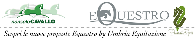 Scopri le nuove proposte Equestro by Umbria Equitazione